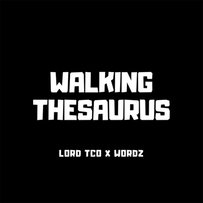 Walking Thesaurus (feat. Lord TCO) - Single