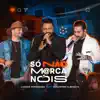 Luccas Fernandes - Só Não Marca Nóis (feat. Guilherme & Benuto) [Ao Vivo]