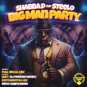 Big Man Party (feat. Steelo) - Single
