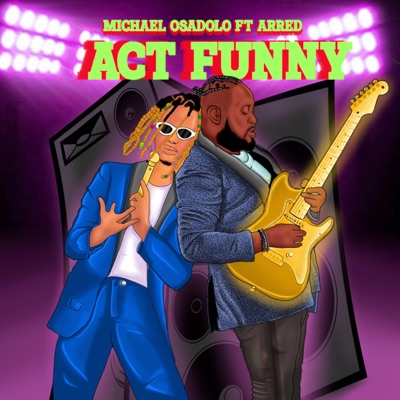 Act Funny (feat. Arred) - Single