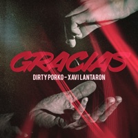 Gracias - Single - Xavi Lantaron & Dirty Porko