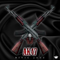 Ak47 - Single - Rivic Jazz