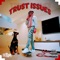 Trust Issues - Kid Tana lyrics