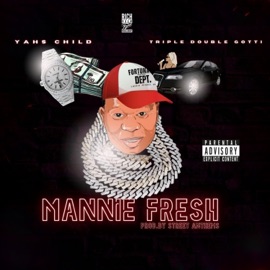 Mannie Fresh (feat. Triple Double Gotti) Yahschild