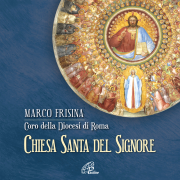 Chiesa Santa del Signore - Marco Frisina & Coro Della Diocesi Di Roma