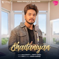 Shaitaniyan (feat. Tripty Sinha) - Single - Saaj Bhatt