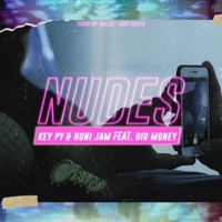 Nudes - Single - Nuni Jam, Big Money Music & Key-P