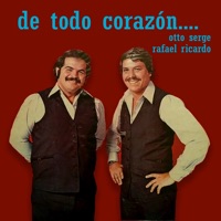 De Todo Corazón - Otto Serge & Rafael Ricardo
