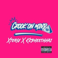 Crook On Mind (feat. Kk the Rapper) - Single - Xteasy