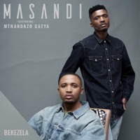 Bekezela (feat. Mthandazo Gatya) - Single - Masandi