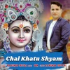 Chal Khatu Shyam - Single