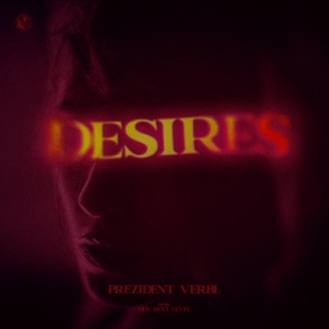 Desires (feat. Dev Next Level)