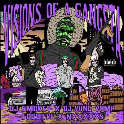 Visions of a Gangsta (feat. DJ Yung Vamp) - Single