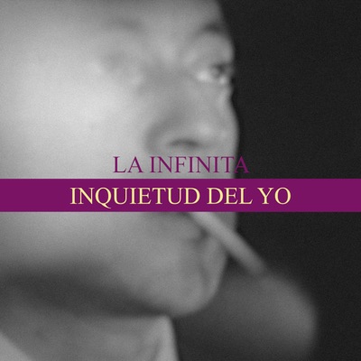 LA INFINITA INQUIETUD DEL YO - Single