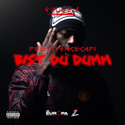 Bist du dumm (feat. Prettyfacecapi) - Single