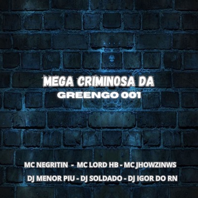 Mega Criminosa da Greengo 001 - Single