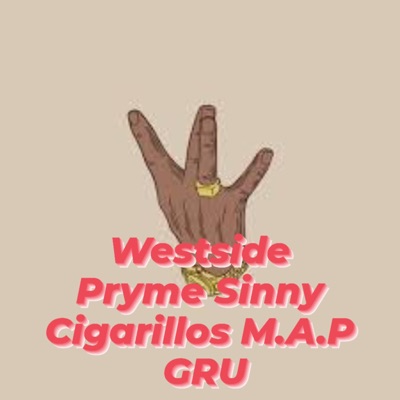 Westside (feat. Pryme Sinny, CIGARILLOS M.A.P & GRU) - Single
