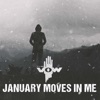 January Moves in Me - Single