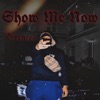 Show Me Now - Single