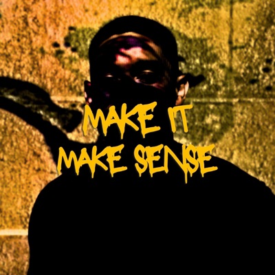Make It Make Sense.