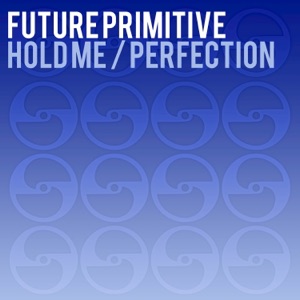 Hold Me / Perfection - Single
