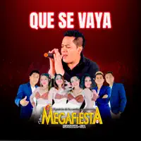 Que se vaya — MEGAFIESTA PERÚ