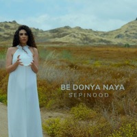 Be Donya Naya (Unborn) (feat. Reza Tajbakhsh) - Single - Sepinood