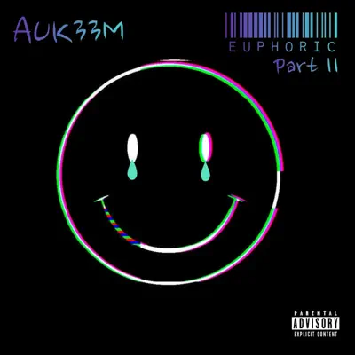 Listen to Euphoric, Pt. 2 - EP by AUK33M