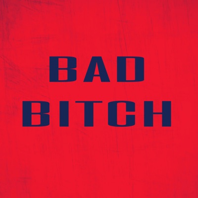 Bad Bitch - Single