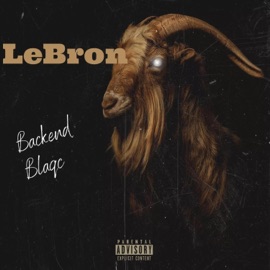 LeBron (feat. Wzrd Mac) BACKEND BLAQC