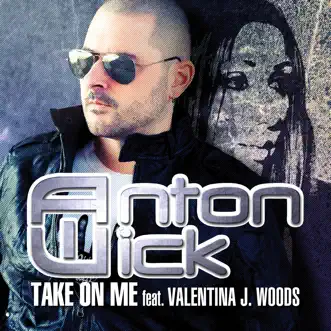 Take on Me (feat. Valentina J. Woods) [Abi & Kawilo Radio Edit] by Anton Wick song reviws