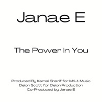 The Power In You - Single - Janaé E. & Mk-1 Music