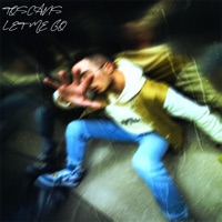 Let Me Go - Single - Toscans Doesn't Shoot Blanks