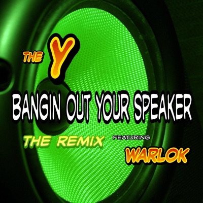 Bangin out your speaker (feat. Warlok) [The Remix] [The Remix] - Single