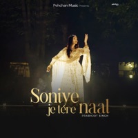 Prabhjot Singh - Soniye Je Tere Naal