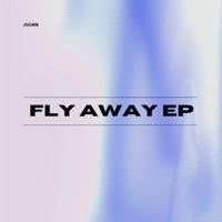 Fly Away EP - Julian