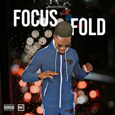 Focus Or Fold