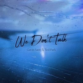 We Don't Talk JAMS ONLY, Gavin Santi & Ted Park