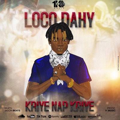 Loco Dahy - Kriye Nap Kriye
