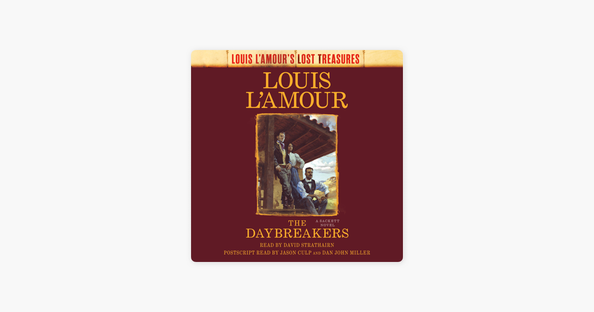 The Daybreakers (Lost Treasures) - by Louis L'Amour (Paperback)
