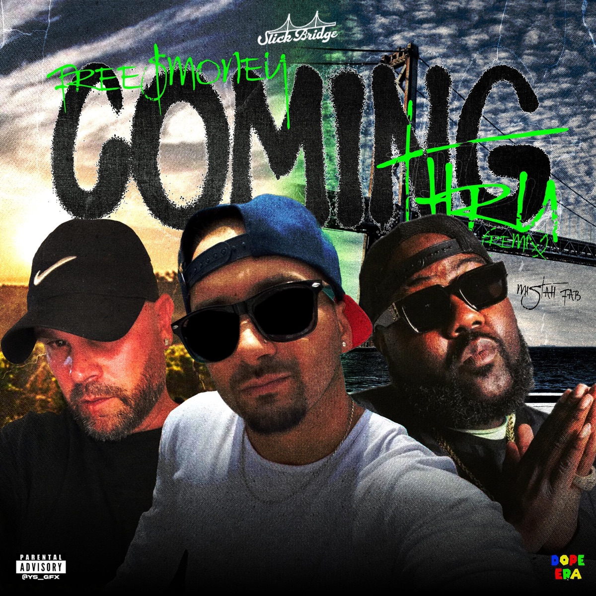 Coming Thru (feat. Mistah F.A.B.) [DOPE ERA Remix] - Single