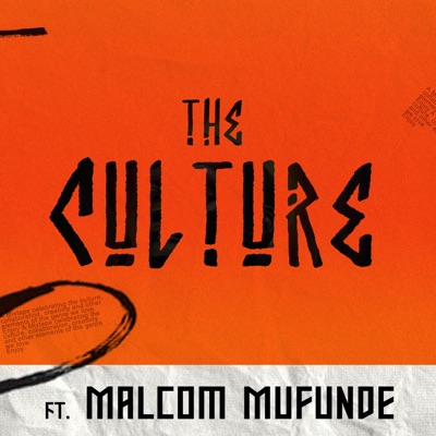 The Culture (feat. Malcom Mufunde) - Single
