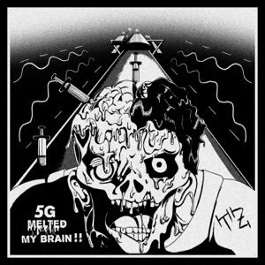 5G Melted My Brain - Single