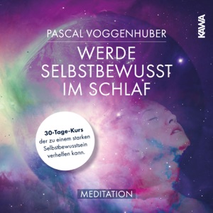 Werde selbstbewusst im Schlaf - Meditation
