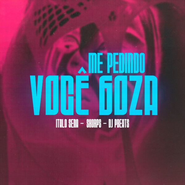 Me Pedindo Você Goza (feat. Skorps)