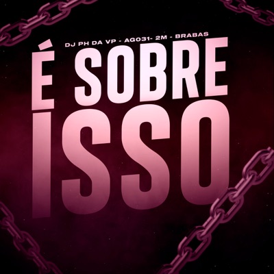 É Sobre Isso (feat. 2M) - Single