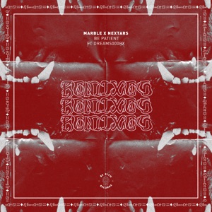 Be Patient (feat. dreams000rx) [Remixes] - Single