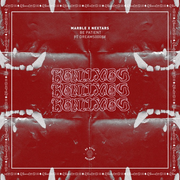Be Patient (feat. dreams000rx) [Remixes] - Single