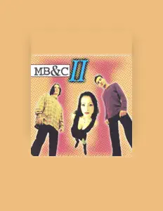 Dengarkan MB & C, tonton video musik, baca bio, lihat tanggal tur & lainnya!