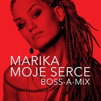 Moje serce (Boss-A-Mix) - Single - Marika